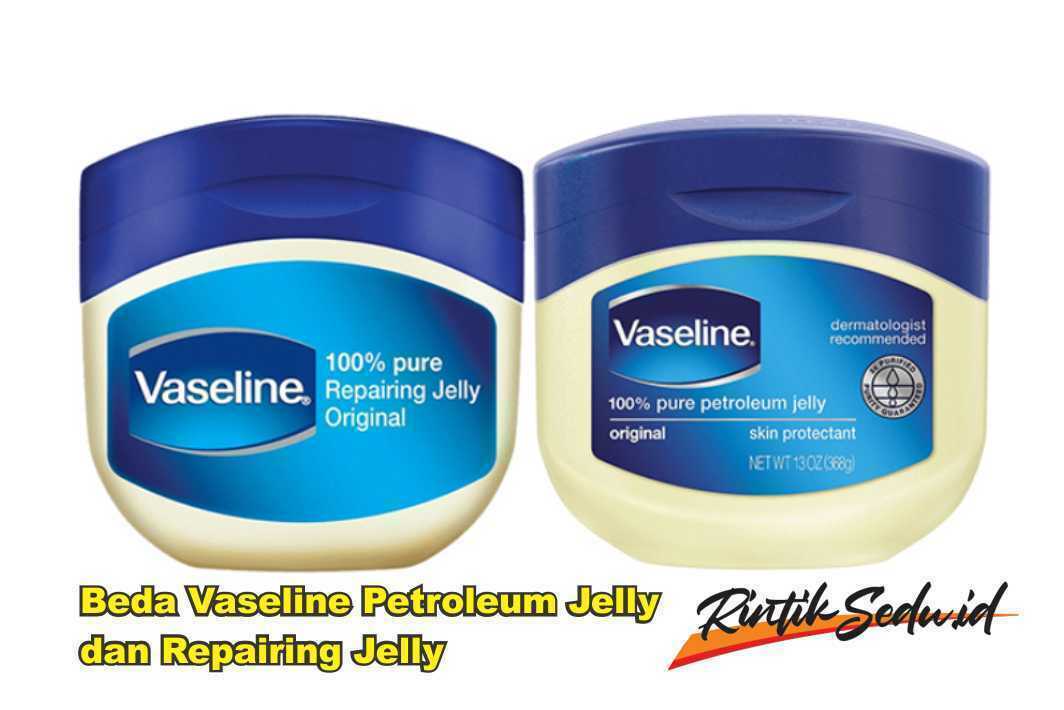 Beda Vaseline Petroleum Jelly dan Repairing Jelly