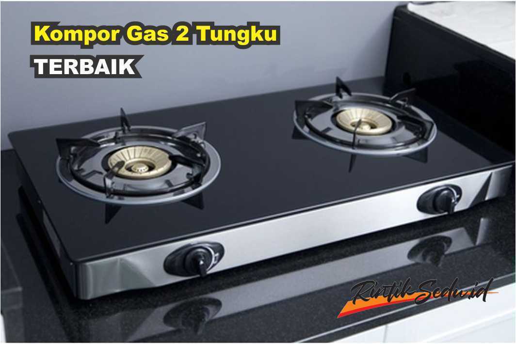 Kompor Gas 2 Tungku Terbaik