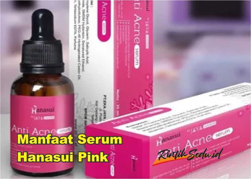 Manfaat Serum Hanasui Pink