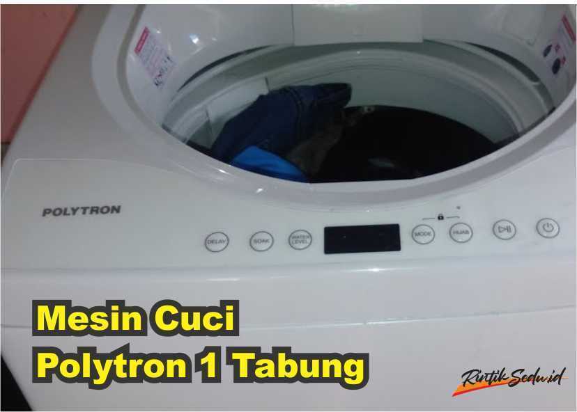 Mesin Cuci Polytron 1 Tabung