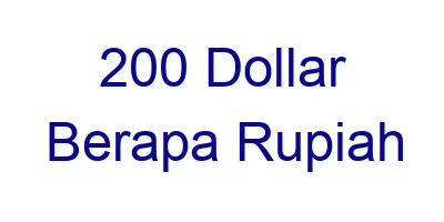 200 dollar berapa rupiah 28975