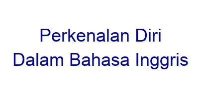 perkenalan diri dalam bahasa inggris 28873