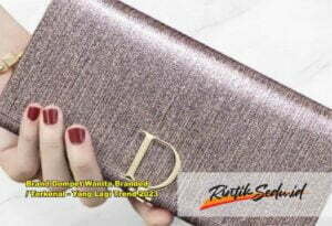 Dompet Wanita Branded