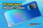 HP Oppo Harga Dibawah 1 Jutaan