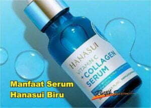 Manfaat Serum Hanasui Biru