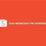 Cara mengetahui PIN Shopeepay