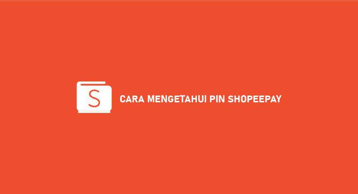 Cara mengetahui PIN Shopeepay