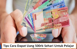 cara dapat uang 500rb sehari 2021