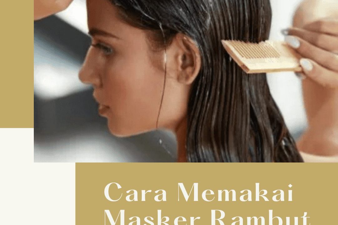 Cara Pakai Masker Rambut