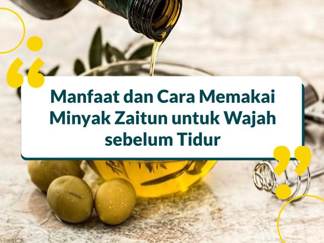 Manfaat Minyak Zaitun untuk Wajah