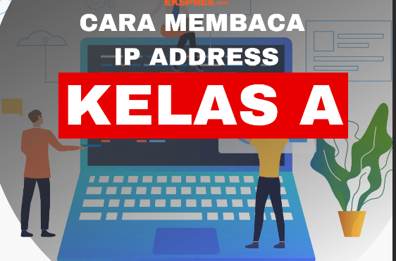 cara membaca ip address kelas a 