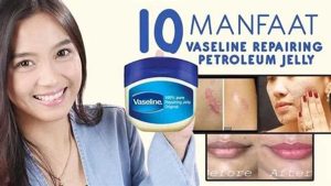 Kegunaan Vaseline