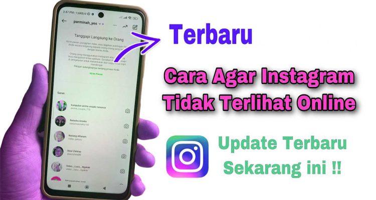 Cara agar instagram tidak terlihat online