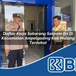 daftar kerja sekarang satpam bri di kecamatan ampelgading kab malang terdekat 1753956292