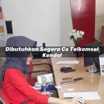 dibutuhkan segera cs telkomsel kendal 1751655020