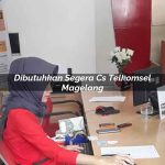 dibutuhkan segera cs telkomsel magelang 1751662823