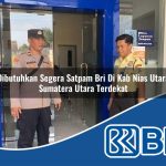 dibutuhkan-segera-satpam-bri-di-kab-nias-utara-sumatera-utara-terdekat-1753770369.jpg dibutuhkan segera satpam bri di kab nias utara sumatera utara terdekat 1753770369