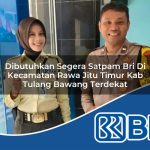 dibutuhkan-segera-satpam-bri-di-kecamatan-rawa-jitu-timur-kab-tulang-bawang-terdekat-1753978222.jpg dibutuhkan segera satpam bri di kecamatan rawa jitu timur kab tulang bawang terdekat 1753978222