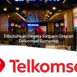 dibutuhkan segera satpam grapari telkomsel sumenep 1752130926