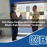info kerja satpam bri di kecamatan biluhu kab gorontalo terdekat 1753912590