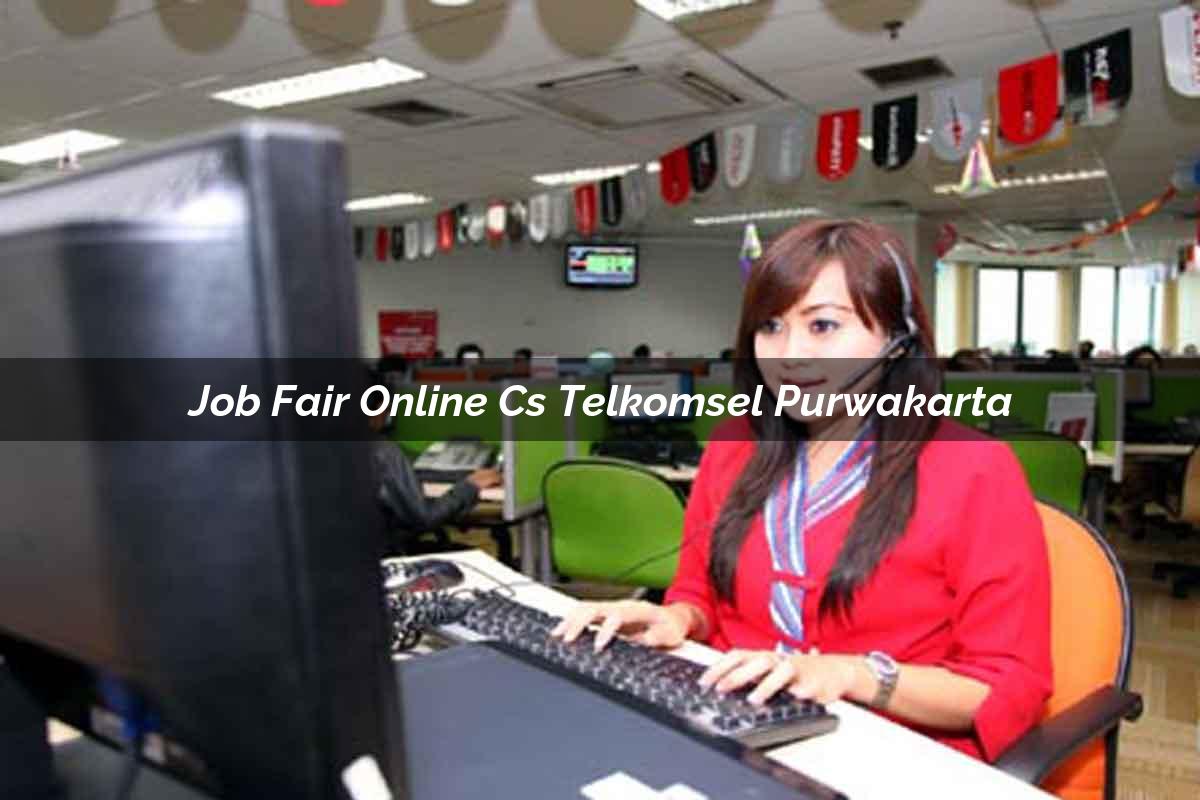 job fair online cs telkomsel purwakarta 1751670728