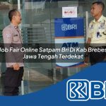 job fair online satpam bri di kab brebes jawa tengah terdekat 1753729943