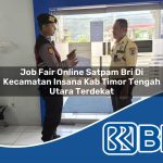 job fair online satpam bri di kecamatan insana kab timor tengah utara terdekat 1753926875