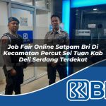 job fair online satpam bri di kecamatan percut sei tuan kab deli serdang terdekat 1753684943