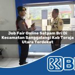 job-fair-online-satpam-bri-di-kecamatan-sanggalangi-kab-toraja-utara-terdekat-1753764263.jpg job fair online satpam bri di kecamatan sanggalangi kab toraja utara terdekat 1753764263