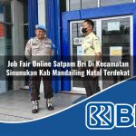 job fair online satpam bri di kecamatan sinunukan kab mandailing natal terdekat 1753853301