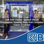 job fair online satpam bri di kecamatan tanjung raja kab lampung utara terdekat 1753685903