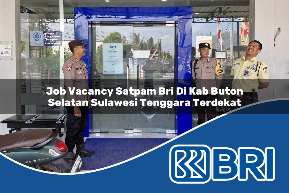 job vacancy satpam bri di kab buton selatan sulawesi tenggara terdekat 1753748901