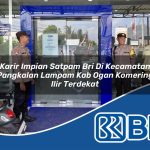 karir impian satpam bri di kecamatan pangkalan lampam kab ogan komering ilir terdekat 1753910191