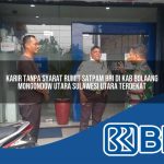 karir tanpa syarat rumit satpam bri di kab bolaang mongondow utara sulawesi utara terdekat 1753720579