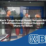 karir tanpa syarat rumit satpam bri di kab kepulauan talaud sulawesi utara terdekat 1753799767