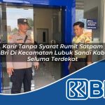 karir-tanpa-syarat-rumit-satpam-bri-di-kecamatan-lubuk-sandi-kab-seluma-terdekat-1753901192.jpg karir tanpa syarat rumit satpam bri di kecamatan lubuk sandi kab seluma terdekat 1753901192