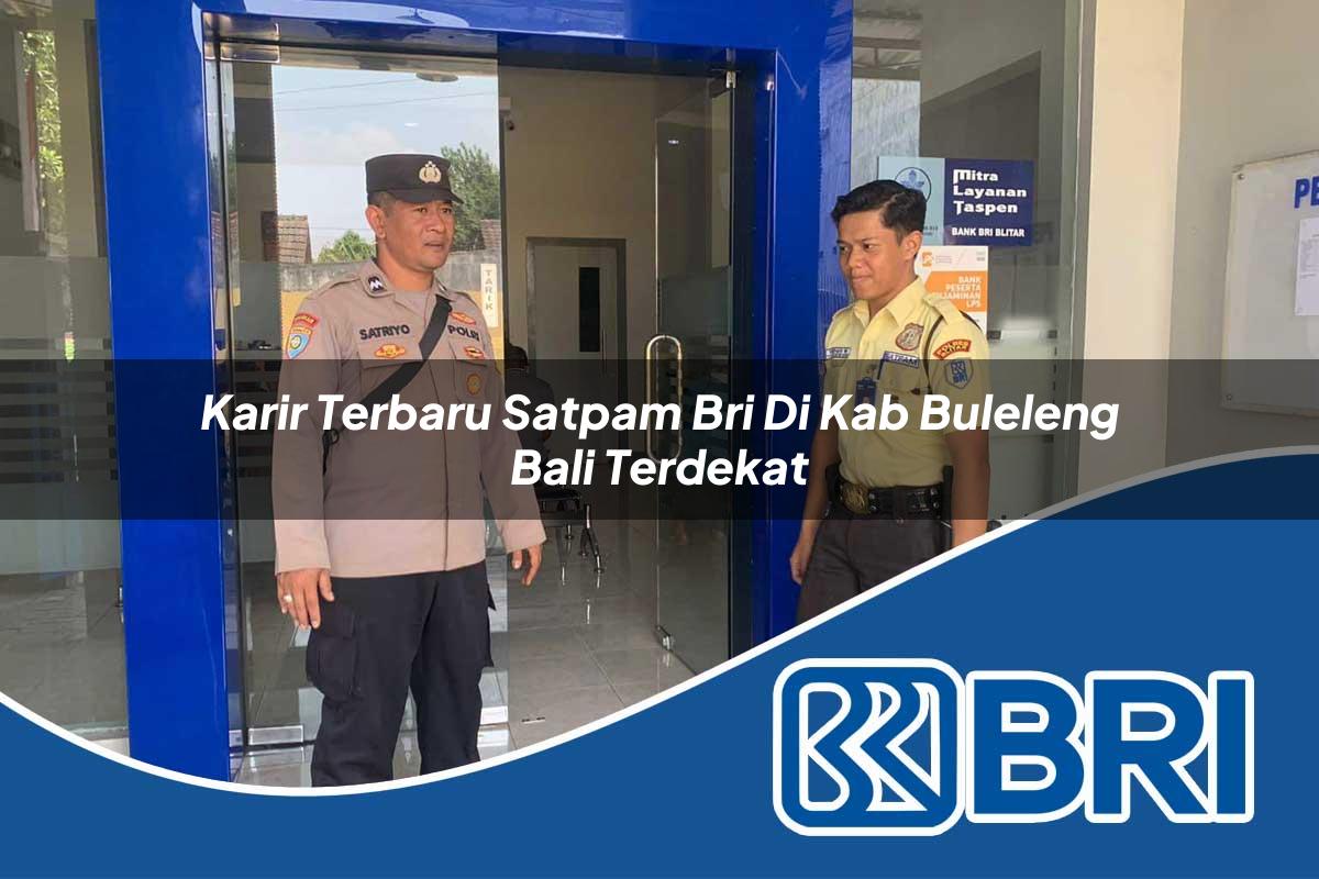 karir terbaru satpam bri di kab buleleng bali terdekat 1753629015