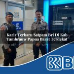 karir terbaru satpam bri di kab tambrauw papua barat terdekat 1753677139