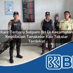 karir terbaru satpam bri di kecamatan kepulauan tanakeke kab takalar terdekat 1753753341