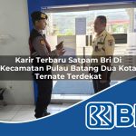 karir terbaru satpam bri di kecamatan pulau batang dua kota ternate terdekat 1753831821