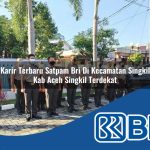 karir terbaru satpam bri di kecamatan singkil kab aceh singkil terdekat 1753885119