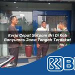 kerja cepat satpam bri di kab banyumas jawa tengah terdekat 1753768583