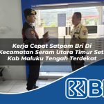 kerja cepat satpam bri di kecamatan seram utara timur seti kab maluku tengah terdekat 1753909958