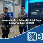 kesempatan kerja satpam bri di kab berau kalimantan timur terdekat 1753740983