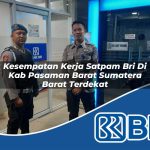 kesempatan kerja satpam bri di kab pasaman barat sumatera barat terdekat 1753722981