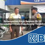 kesempatan kerja satpam bri di kecamatan ciruas kab serang terdekat 1753932755