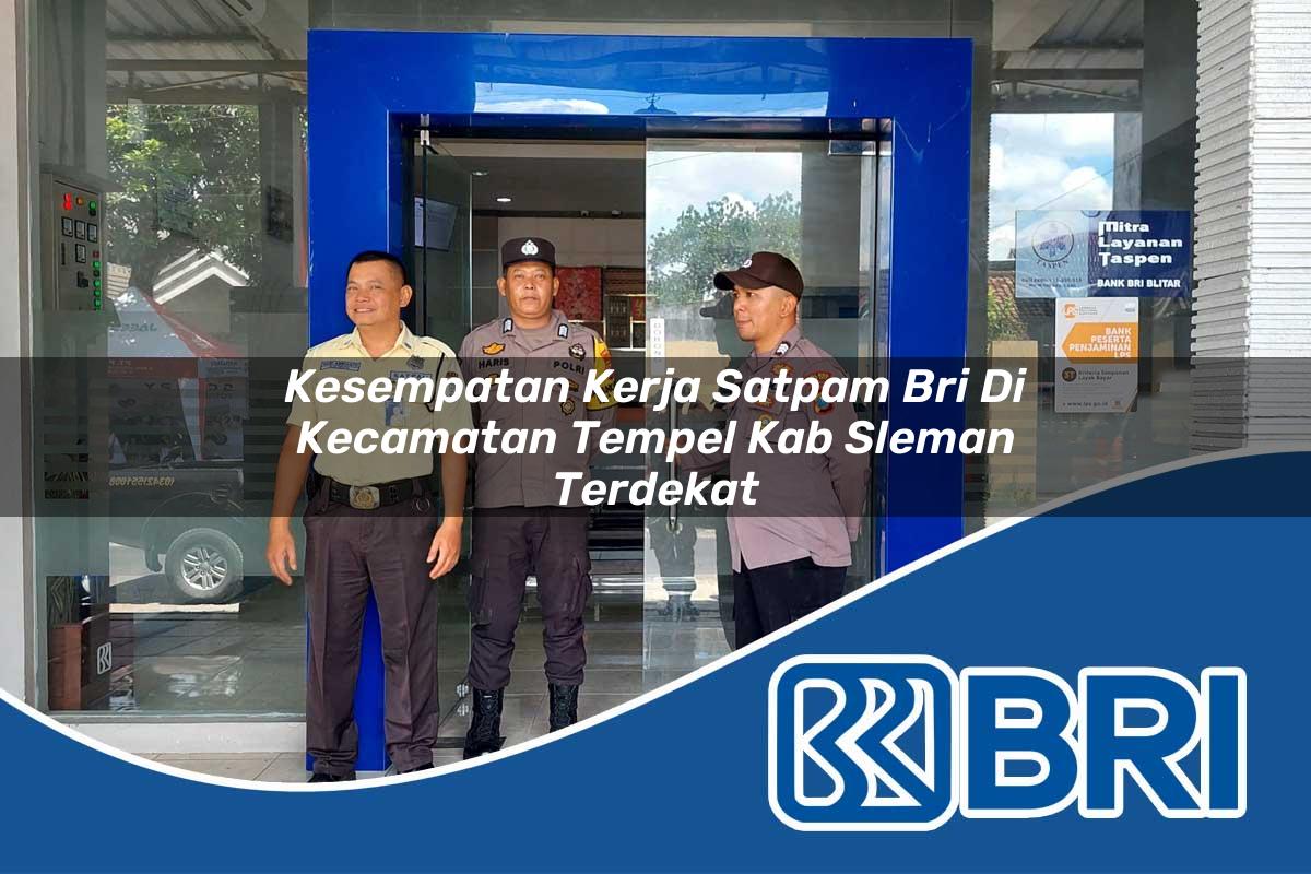 kesempatan kerja satpam bri di kecamatan tempel kab sleman terdekat 1753835767