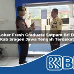 loker fresh graduate satpam bri di kab sragen jawa tengah terdekat 1753754300