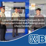 loker fresh graduate satpam bri di kecamatan dolok kab padang lawas utara terdekat 1753968623