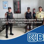 loker tanpa pengalaman satpam bri di kab empat lawang sumatera selatan terdekat 1753637162